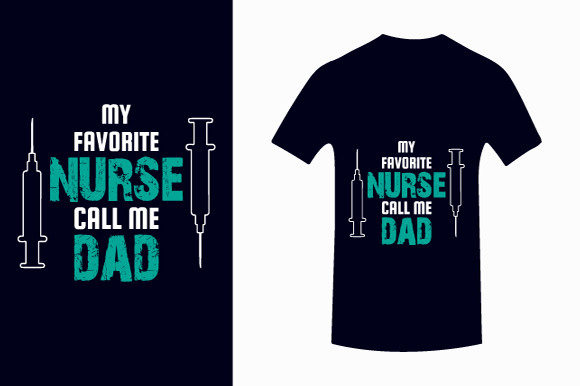 Favorite Nurse Dad Typography T-shirt Graphics and Print Templates