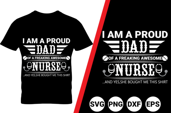 I AM a PROUD DAD, NURSE