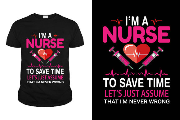 I'm a Nurse T-shirt Graphics and T-Shirt Designs
