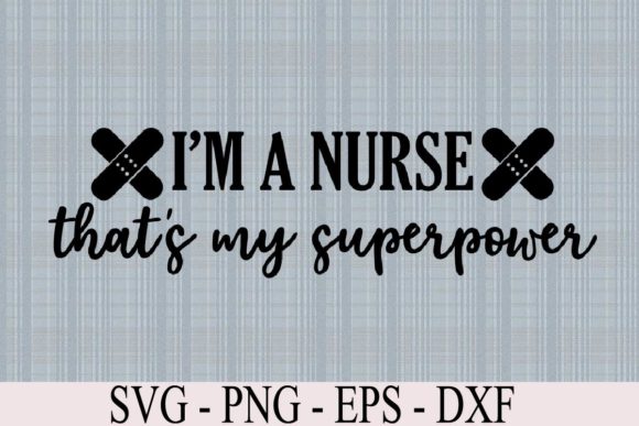 Nurse Thats My Superpower: Graphic Templates for Creative Publishing